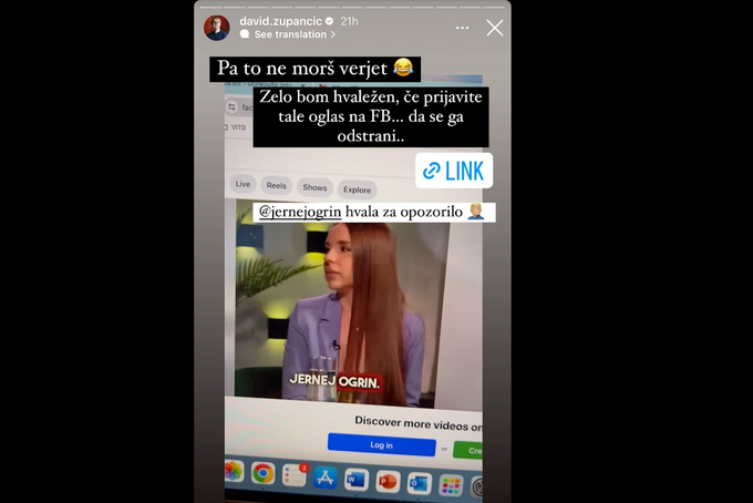 David Zupančič je svoje sledilce na družbenem omrežju Instagram v torek pozval, naj oglas s predelanim videoposnetkom, če bodo nanj naleteli, prijavijo Facebooku.  | Foto: Instagram / David Zupančič / Posnetek zaslona